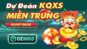 62 du doan va soi cau xo so mien trung chinh xac ngay 03072025