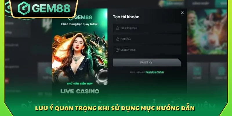 Lưu ý quan trọng khi sử dụng mục hướng dẫn
