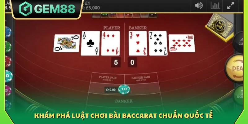 Luật chơi bài Baccarat - Giới thiệu luật chuẩn quốc tế cho tân thủ 4 Khám phá luật chơi bài Baccarat chuẩn quốc tế