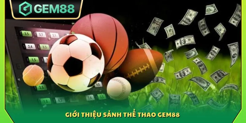 Giới thiệu sảnh thể thao Gem88